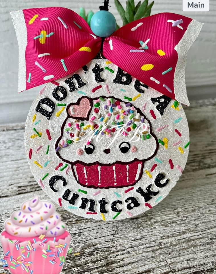 Don't Be A Cuntcake Silicone Mold