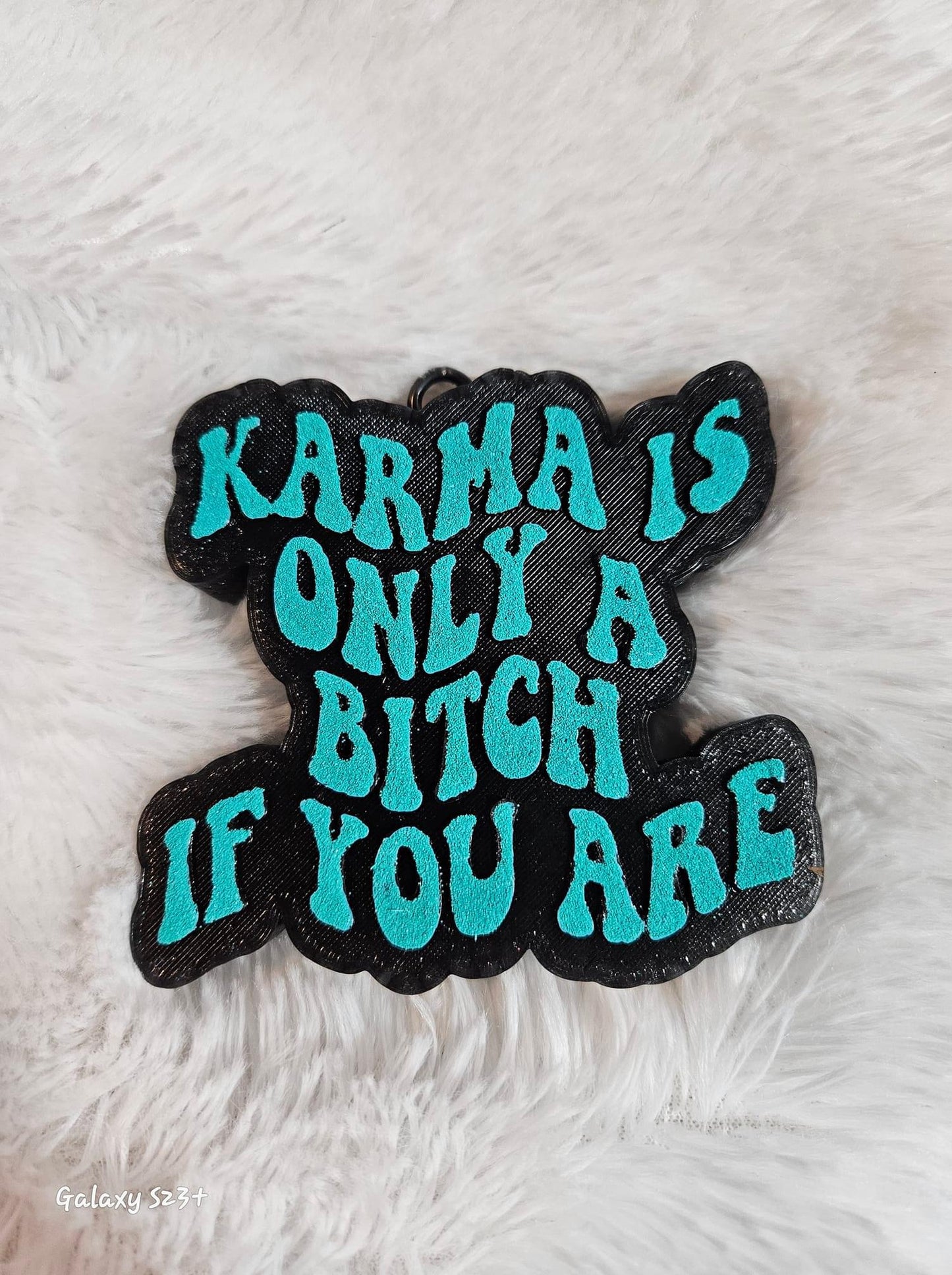 Karma Is Only A Bitch If You Are Silicone Mold