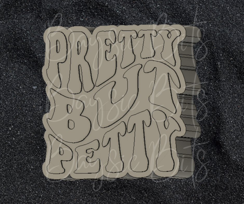 Pretty But Petty Silicone Mold