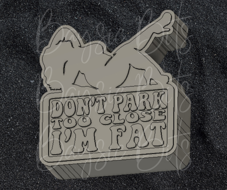 Don't Park Too Close Silicone Mold