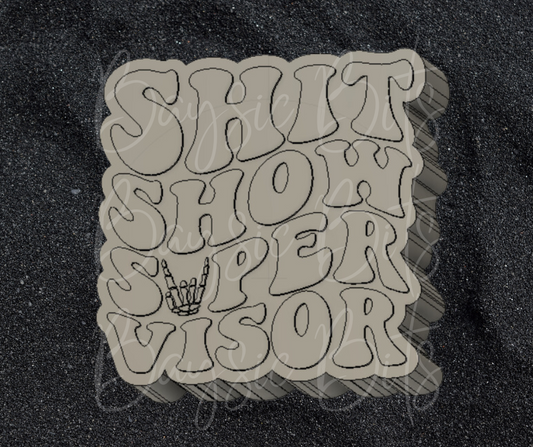 Shit Show Supervisor Silicone Mold