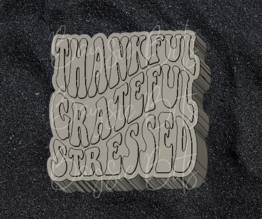 Thankful Grateful Stressed