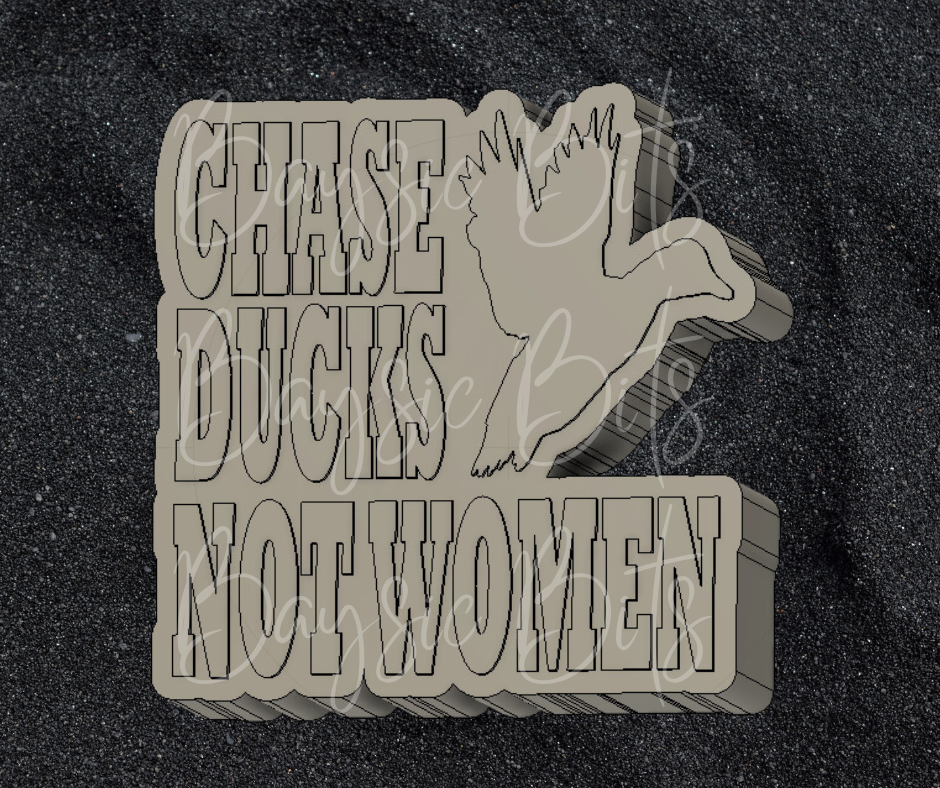 Chase Ducks Not Women