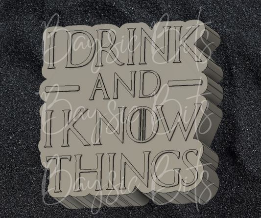 I Drink and I Know Things