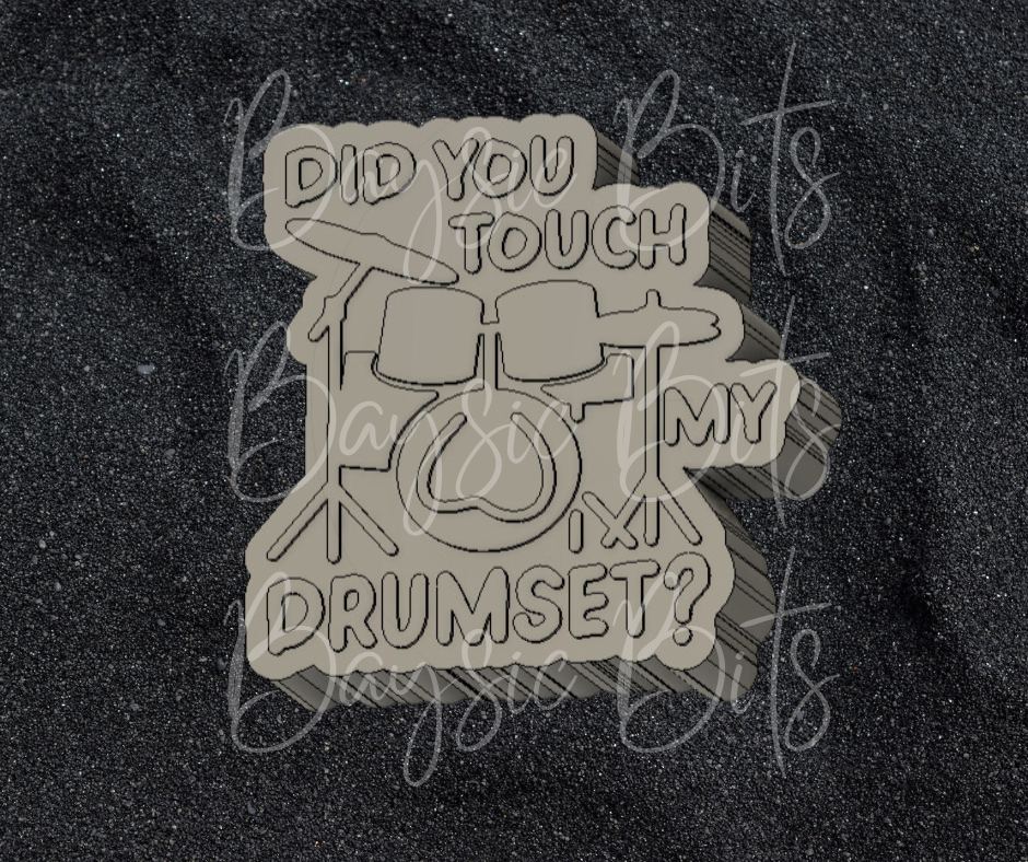 Did You Touch My Drumset