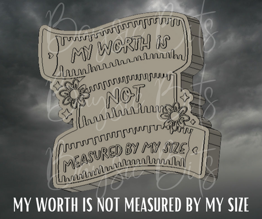 My Worth Is Not Measured By My Size