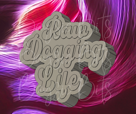 Raw Dogging Life