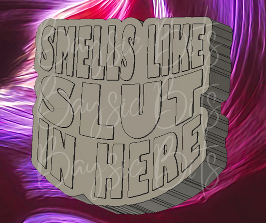 Smells Like Slut In Here