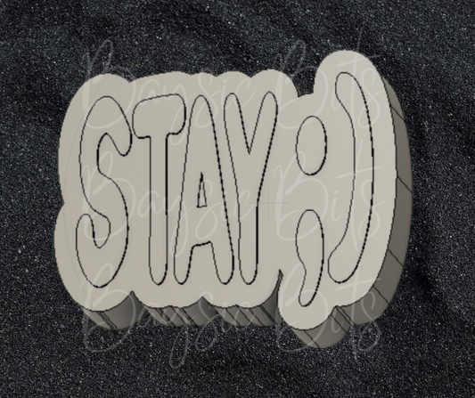 Stay ;) Silicone Mold