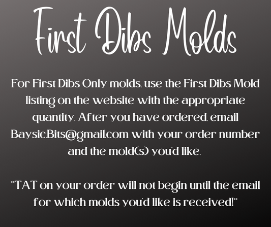 FIRST DIBS MOLD