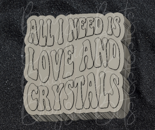 All I Need Is Love and Crystals Silicone Mold