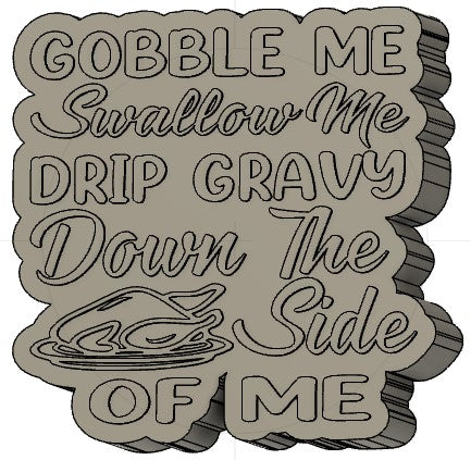 Gobble Me Swallow Me Silicone Mold