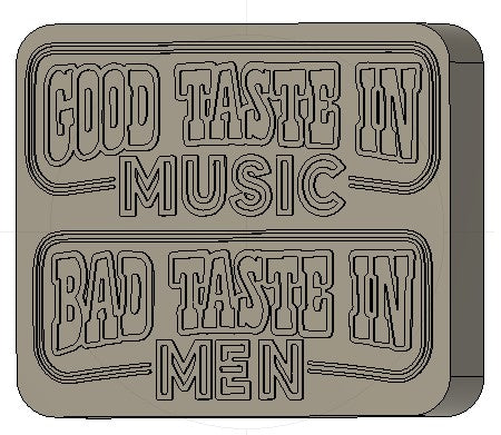 Good Taste in Music Bad Taste in Men Silicone Mold