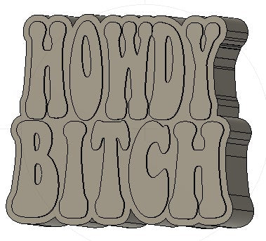 Howdy Bitch Silicone Mold