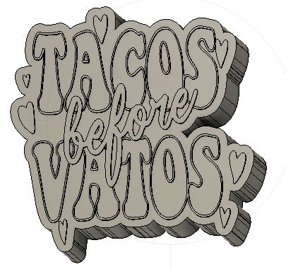 Tacos Before Vatos Silicone Mold