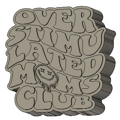 Overstimulated Moms Club Silicone Mold