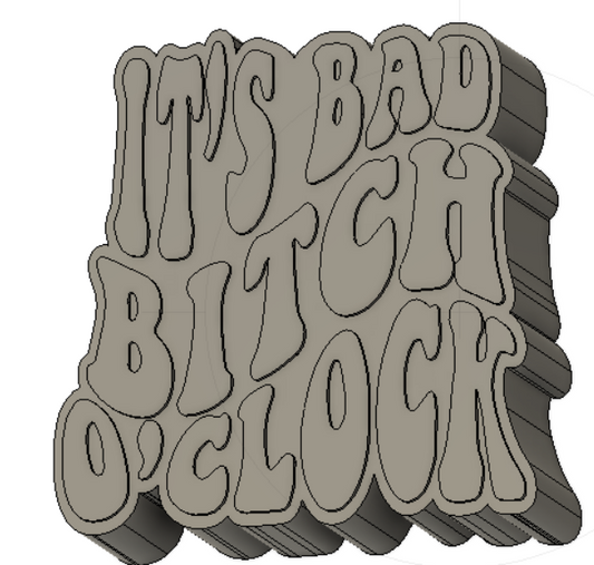 Bad Bitch O'Clock Silicone Mold