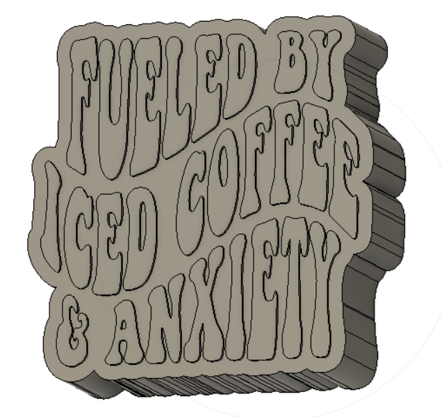 Fueled By Iced Coffee & Anxiety Silicone Mold