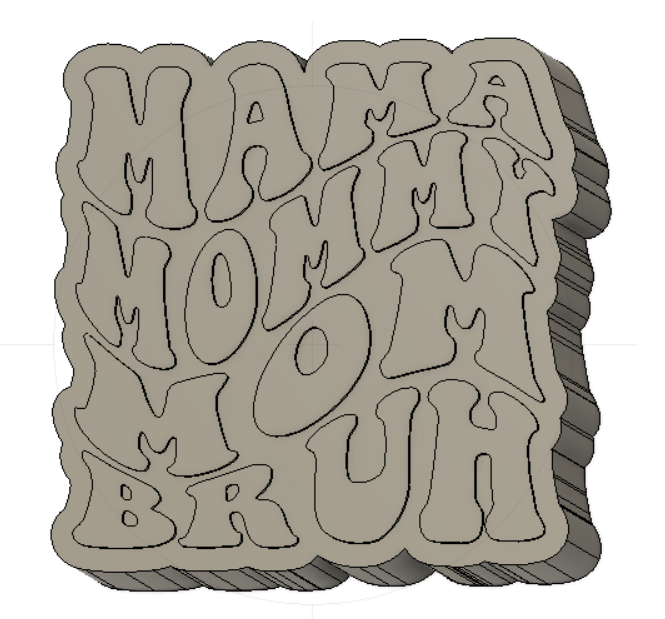 Mama Mommy Mom Bruh Silicone Mold