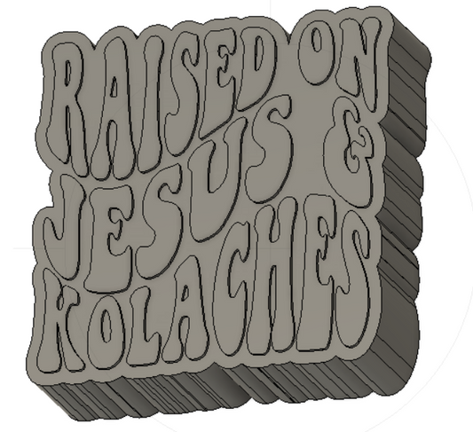 Raised on Jesus & Kolaches Silicone Mold